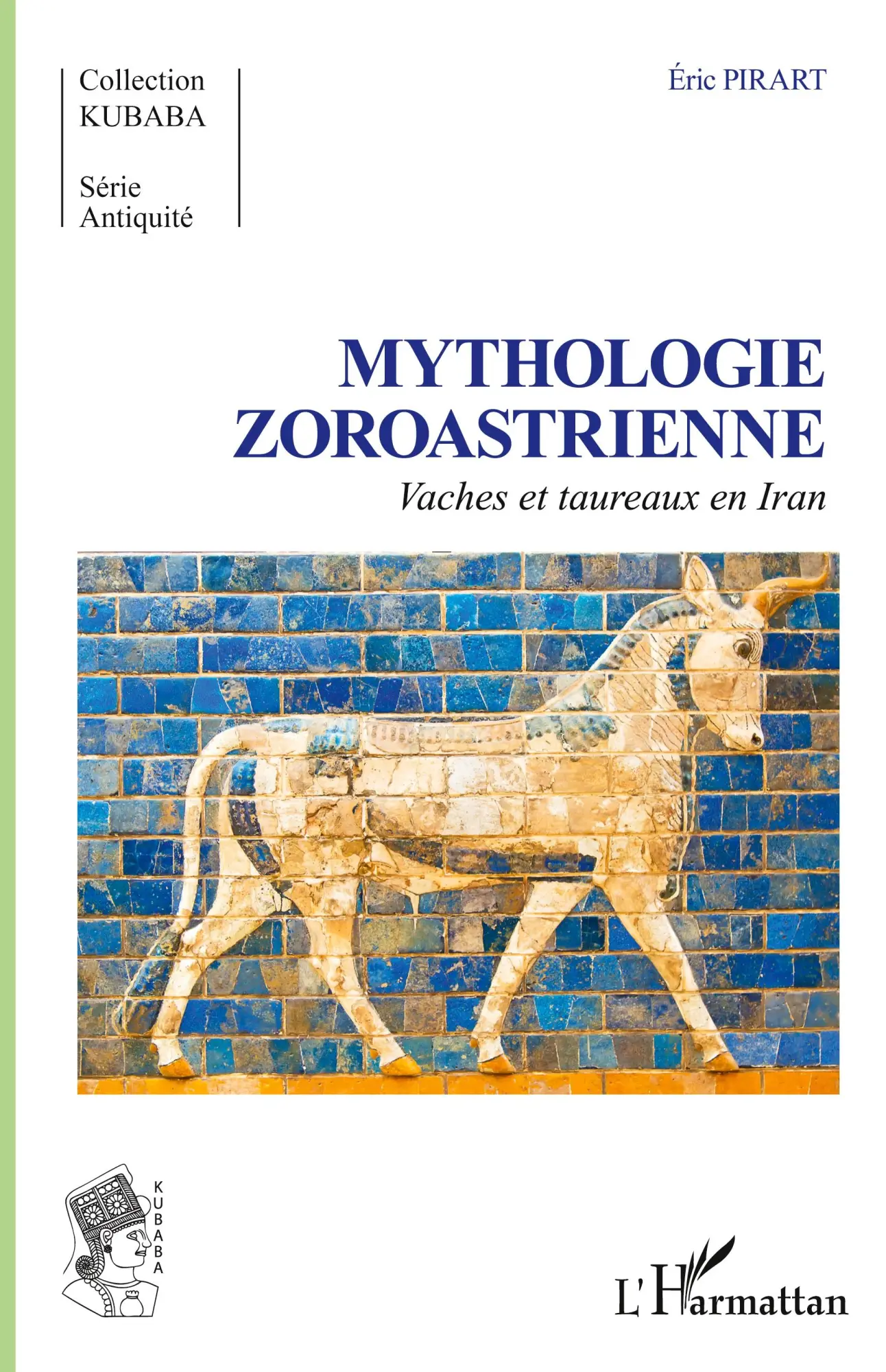 Cover: 9782343145822 | Mythologie Zoroastrienne | Vaches et taureaux en Iran | Eric Pirart