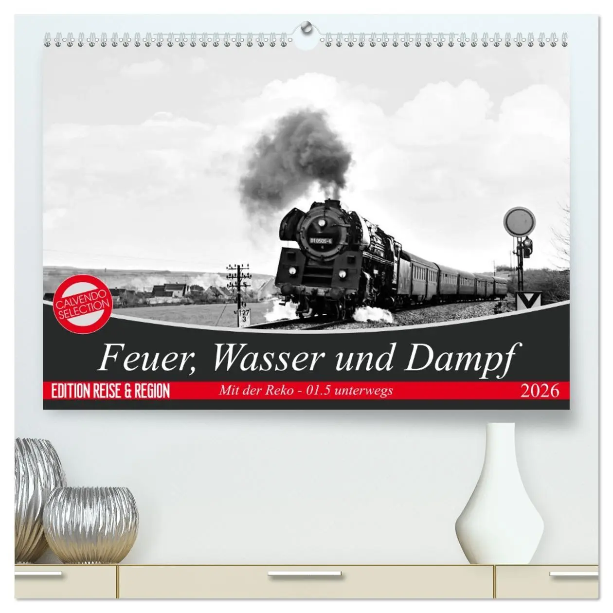 Cover: 9783457755822 | Feuer, Wasser und Dampf (hochwertiger Premium Wandkalender 2026 DIN...