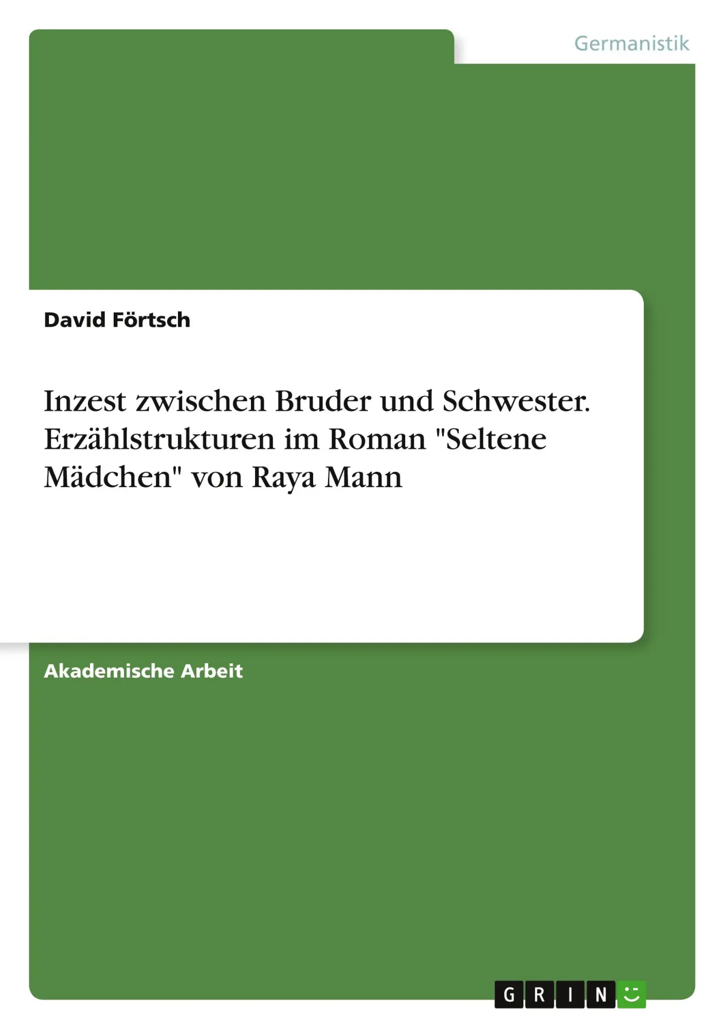 Cover: 9783668795822 | Inzest zwischen Bruder und Schwester. Erzählstrukturen im Roman...