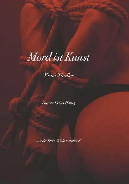 Cover: 9783991815822 | Mord ist Kunst | Winkler ermittelt | Günter Kaisa Hönig | Taschenbuch