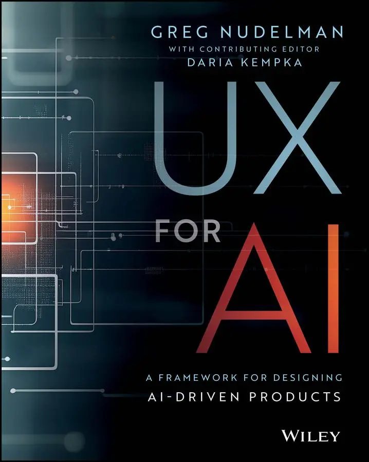 Cover: 9781394345922 | UX for AI | A Framework for Designing Ai-Driven Products | Nudelman Cover: 9781394345922 | UX for AI | A Framework for Designing Ai-Driven Products | Nudelman