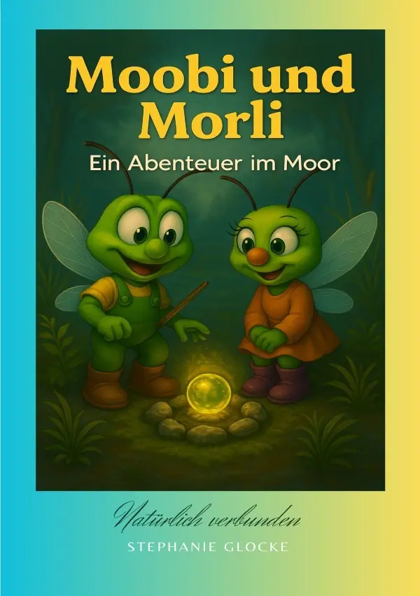 Cover: 9783565345922 | Moobi &amp; Morli - Ein Abenteuer im Moor | Stephanie Glocke | Taschenbuch