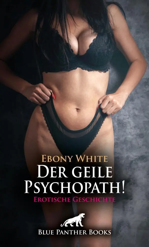 Cover: 9783759005922 | Der geile Psychopath! Erotische Geschichte + 2 weitere Geschichten