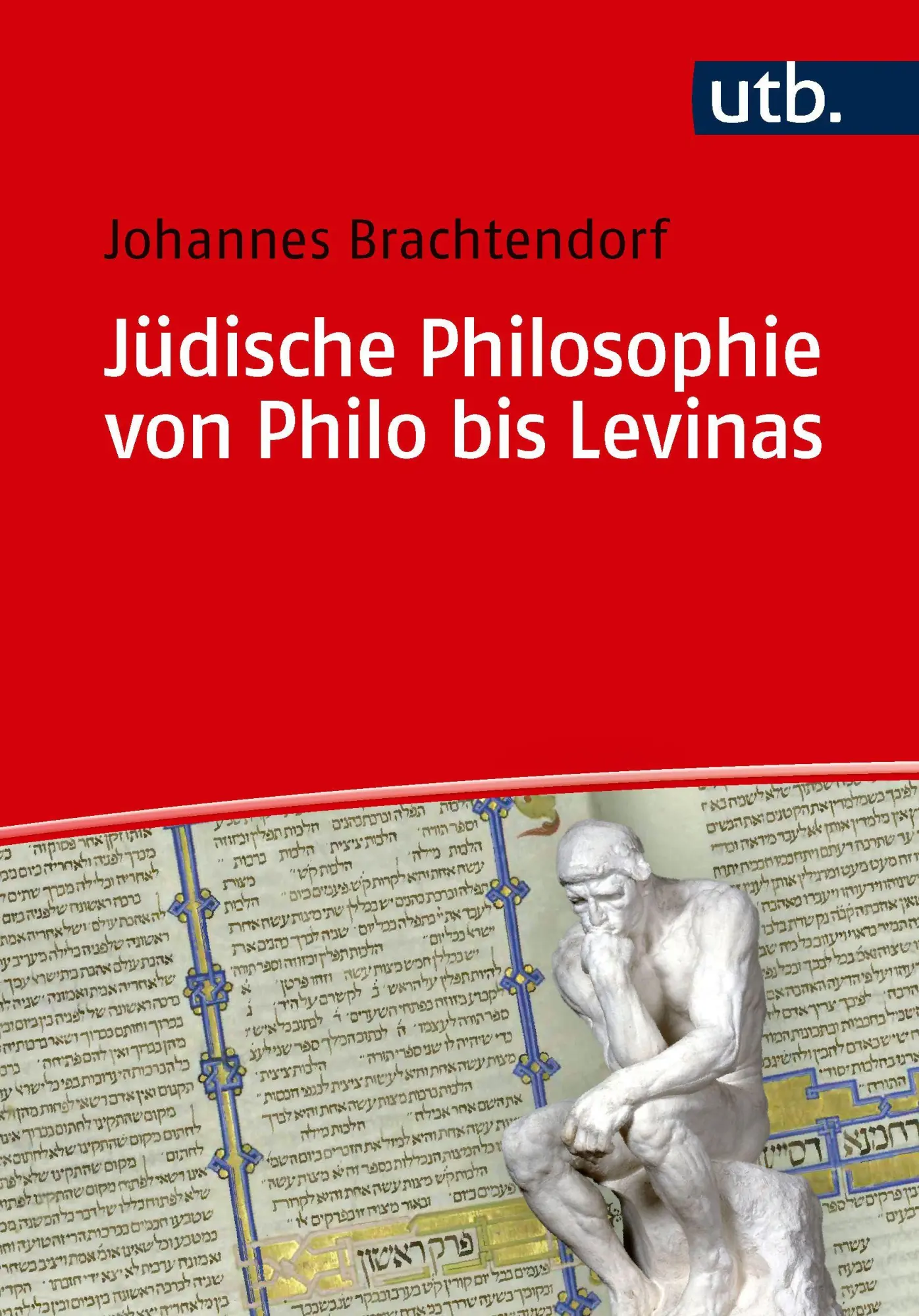 Cover: 9783825265922 | Jüdische Philosophie von Philo bis Levinas | Johannes Brachtendorf