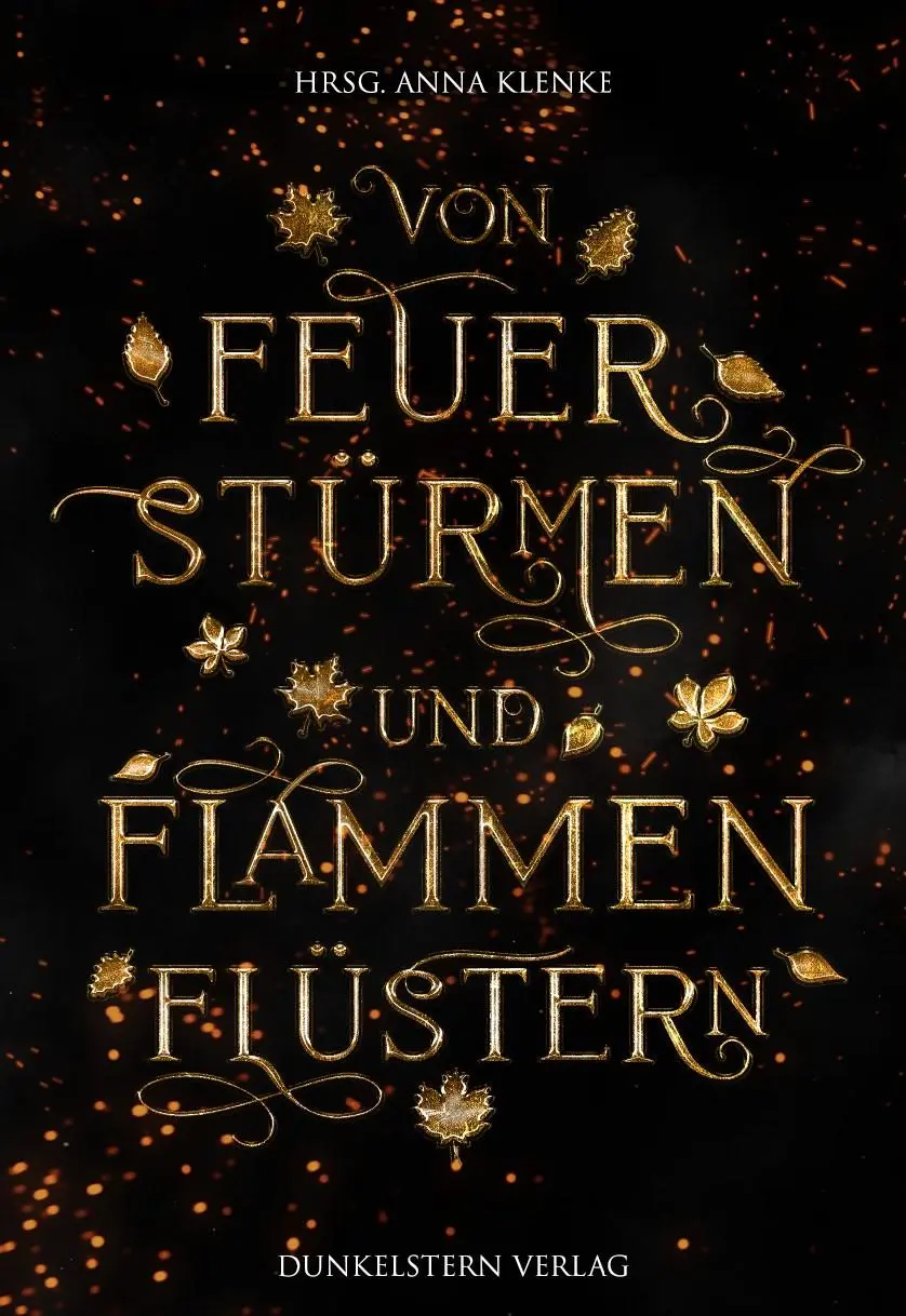 Cover: 9783910615922 | Von Feuerstürmen und Flammenflüstern | Anna Klenke | Buch | 346 S.