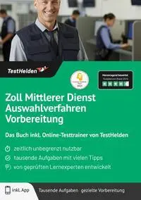 Cover: 9783988175922 | Zoll Mittlerer Dienst Auswahlverfahren Vorbereitung: Das Buch inkl....