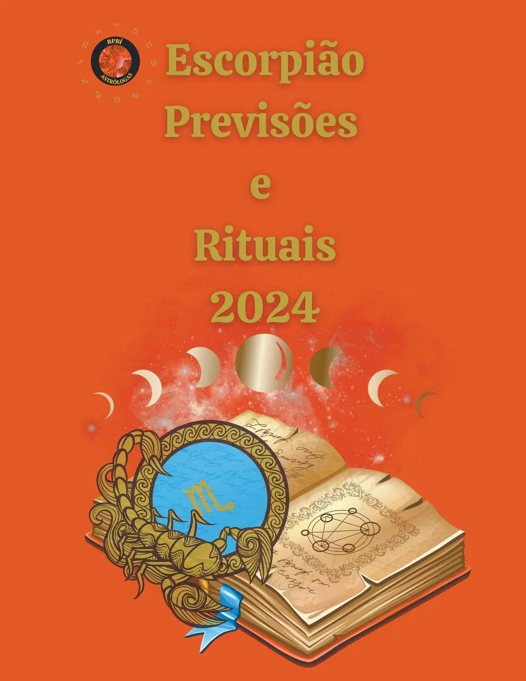 Cover: 9798223975922 | Escorpião Previsões e Rituais 2024 | Alina A Rubi (u. a.) | Buch