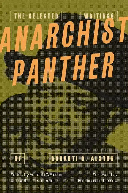 Cover: 9781849356022 | Anarchist Panther | The Selected Writings of Ashanti O. Alston | Buch