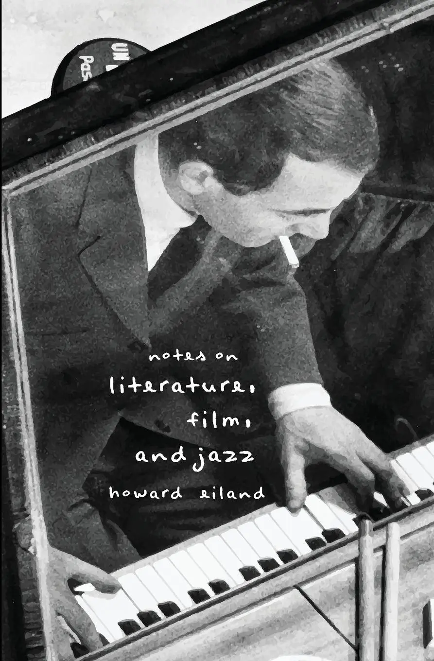 Cover: 9781949966022 | Notes on Literature, Film, and Jazz | Howard Eiland | Taschenbuch