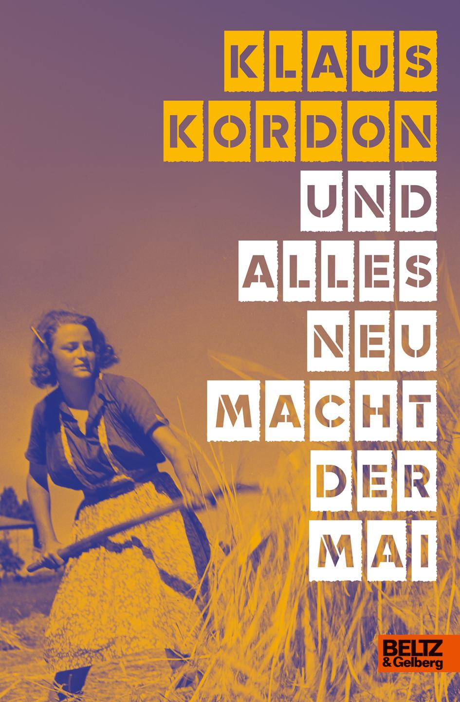 Cover: 9783407756022 | Und alles neu macht der Mai | Roman | Klaus Kordon | Buch | 443 S.