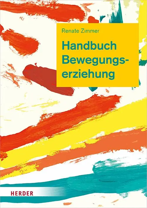 Cover: 9783451386022 | Handbuch Bewegungserziehung | Renate Zimmer | Buch | 277 S. | Deutsch