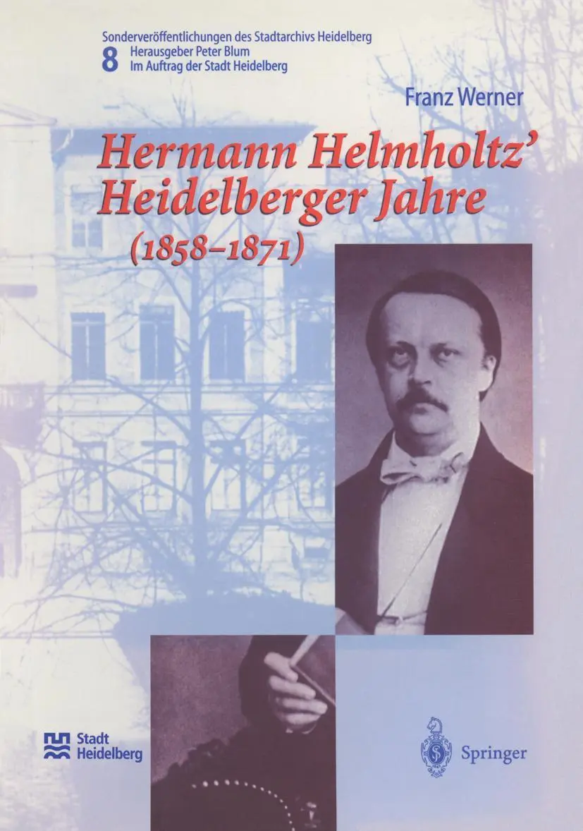 Cover: 9783540626022 | Hermann Helmholtz' Heidelberger Jahre (1858-1871) | Franz Werner | xiv