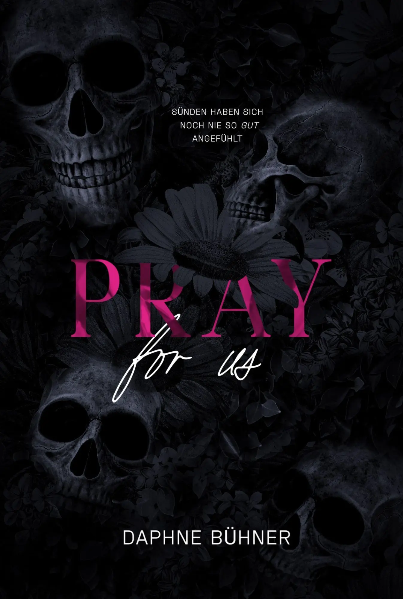 Cover: 9783690286022 | Pray for Us | Sünden haben sich noch nie so gut angefühlt | Bühner