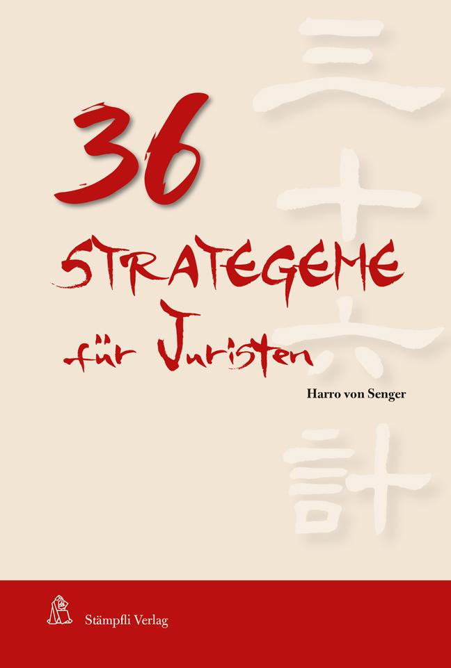 Cover: 9783727216022 | 36 Strategeme für Juristen | Harro Von Senger | Taschenbuch | 299 S.
