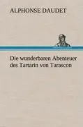 Cover: 9783847246022 | Die wunderbaren Abenteuer des Tartarin von Tarascon | Alphonse Daudet