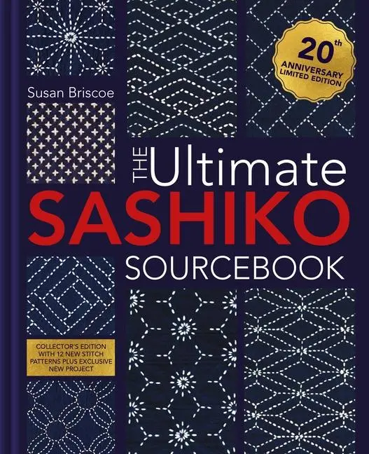 Cover: 9781446316122 | The Ultimate Sashiko Sourcebook 20th Anniversary Limited Edition
