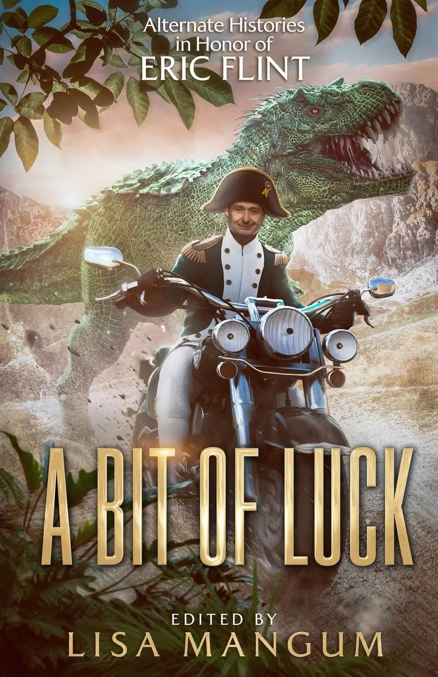Cover: 9781680576122 | A Bit of Luck | Alternate Histories in Honor of Eric Flint | Buch