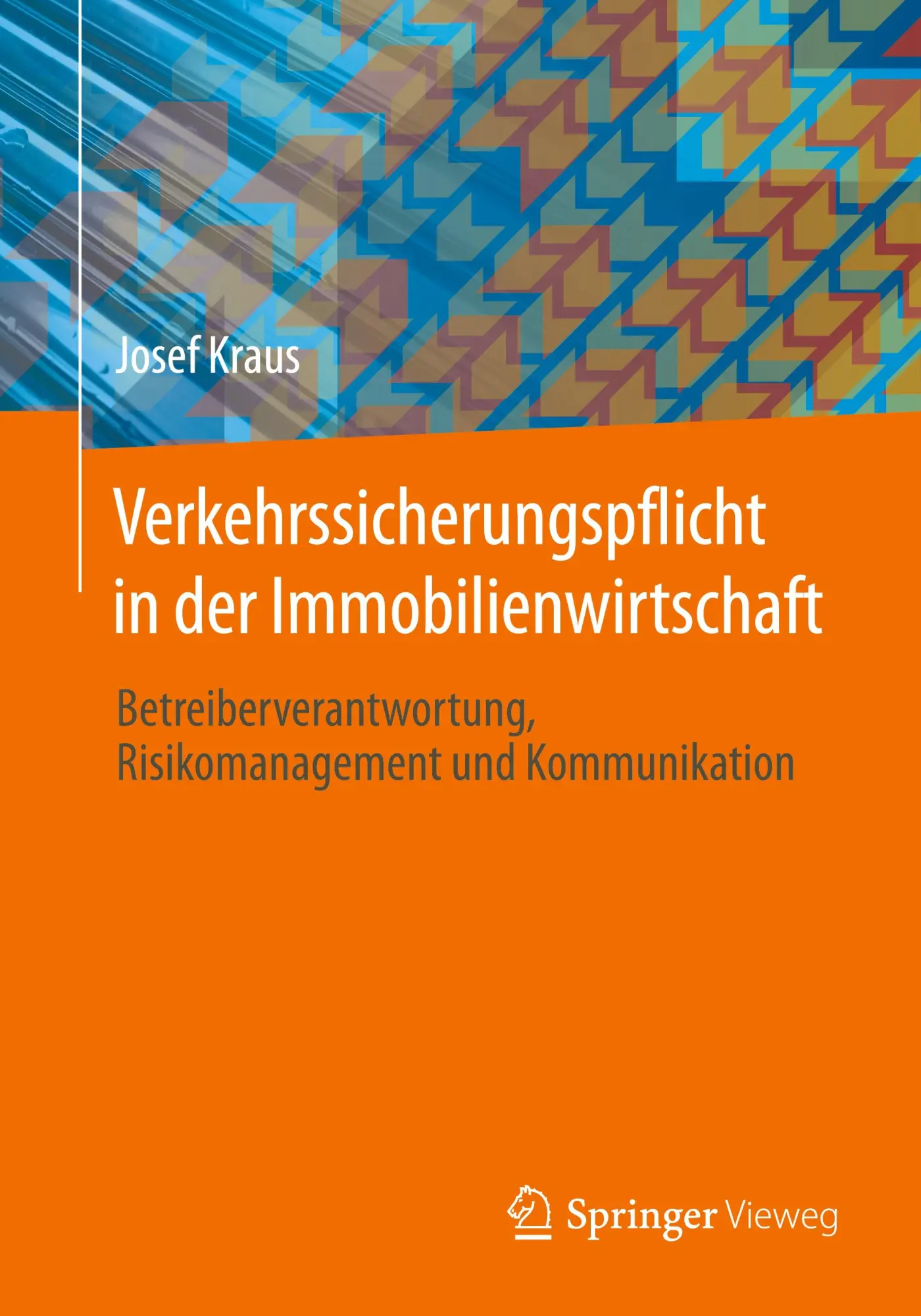 Cover: 9783658456122 | Verkehrssicherungspflicht in der Immobilienwirtschaft | Josef Kraus