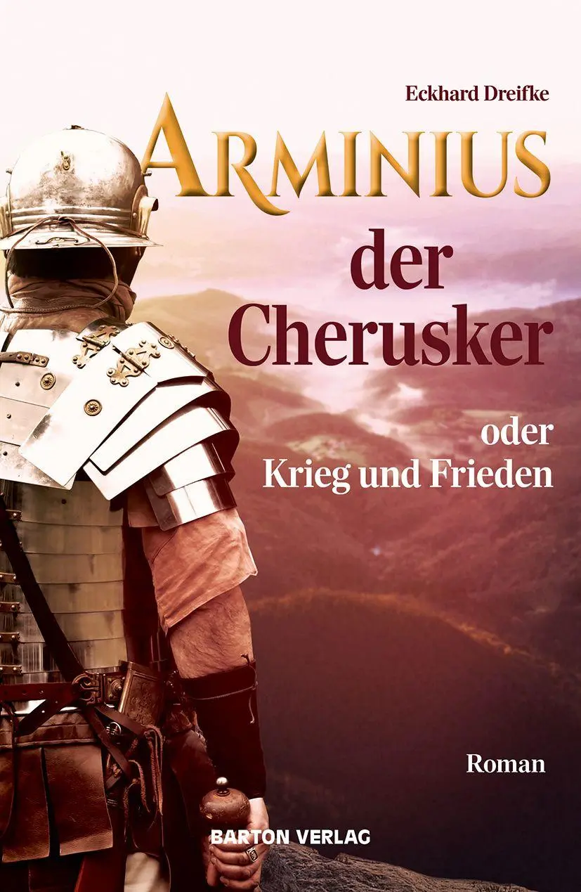 Cover: 9783911586122 | Arminius der Cherusker oder Krieg und Frieden | Roman | Dreifke | Buch