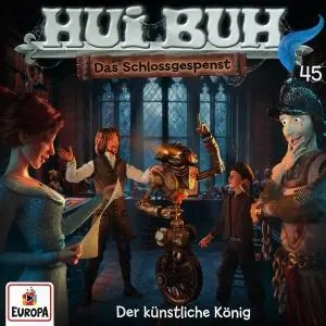 Cover: 198028026222 | HUI BUH neue Welt 45: Der künstliche König | HUI BUH neue Welt | CD