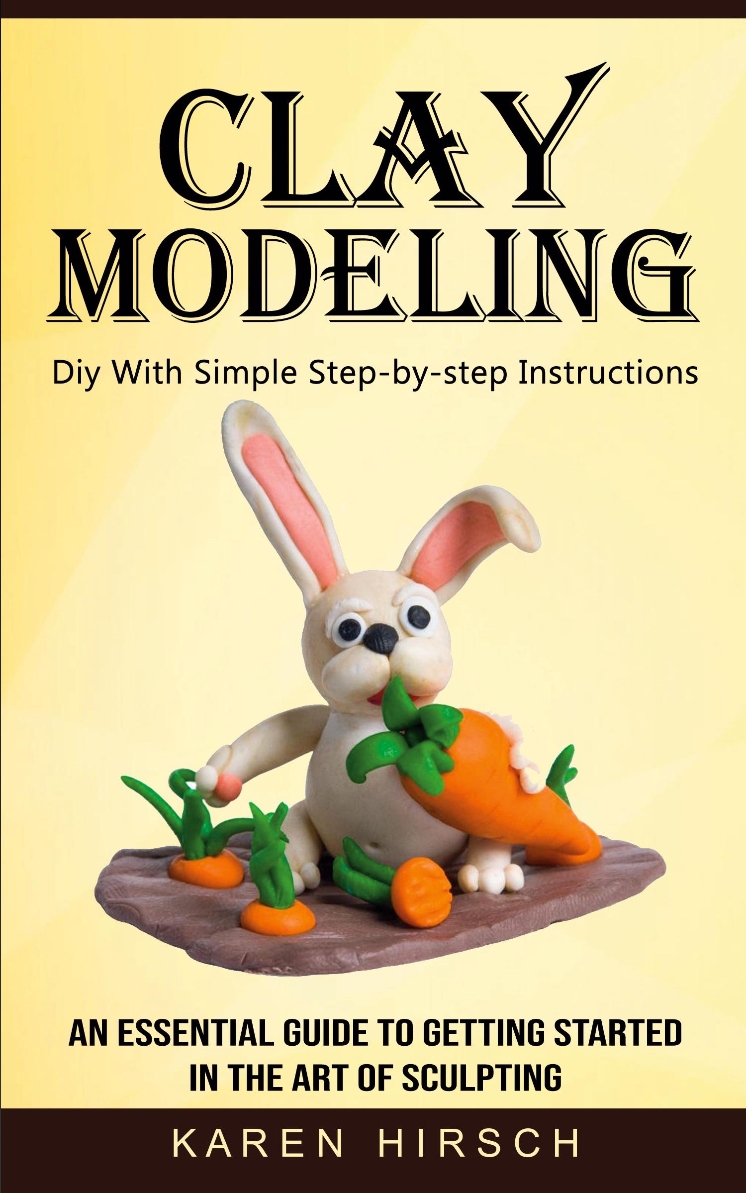 Cover: 9781774856222 | Clay Modeling | Karen Hirsch | Taschenbuch | Englisch | 2022