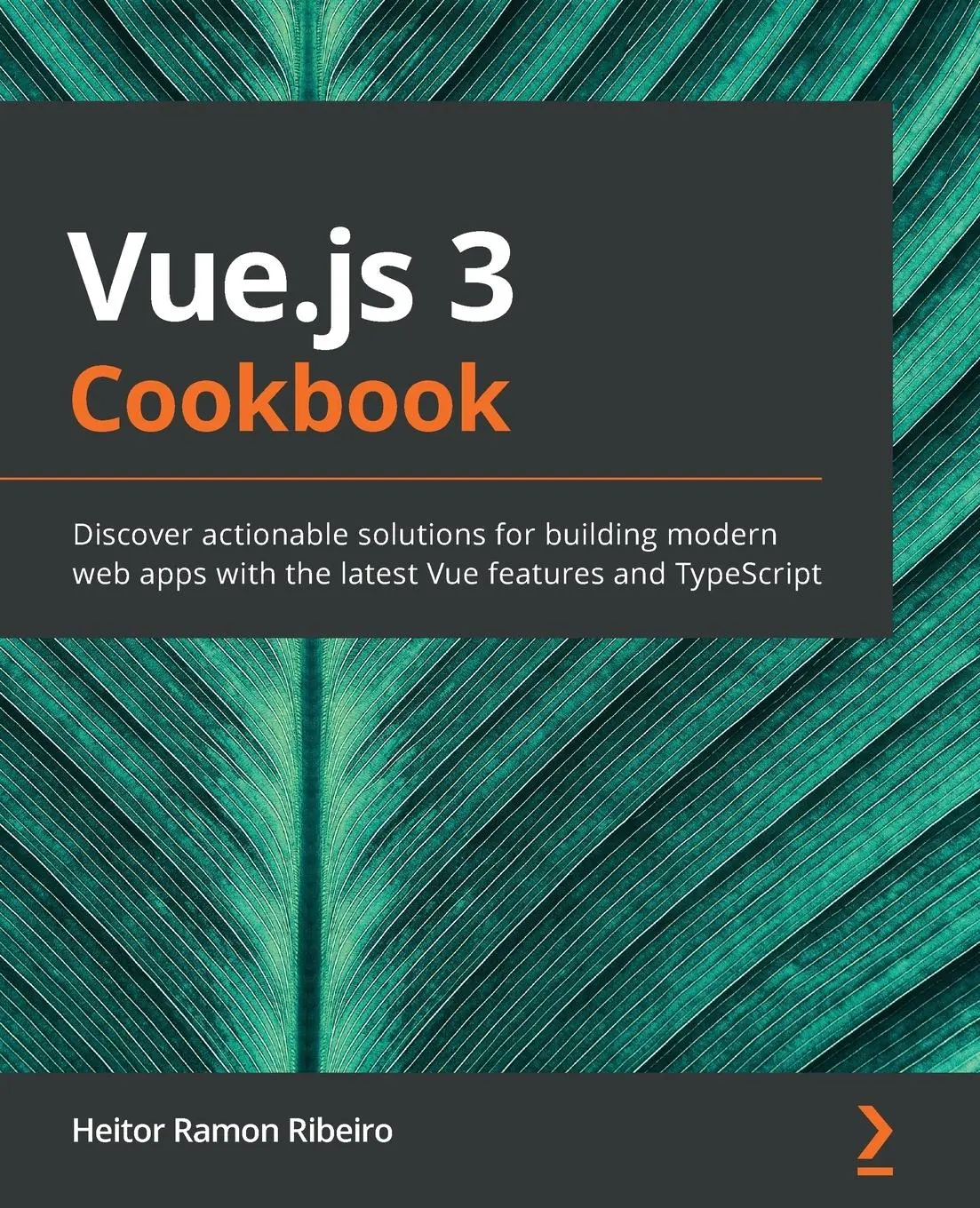 Cover: 9781838826222 | Vue.js 3 Cookbook | Heitor Ramon Ribeiro | Taschenbuch | Englisch