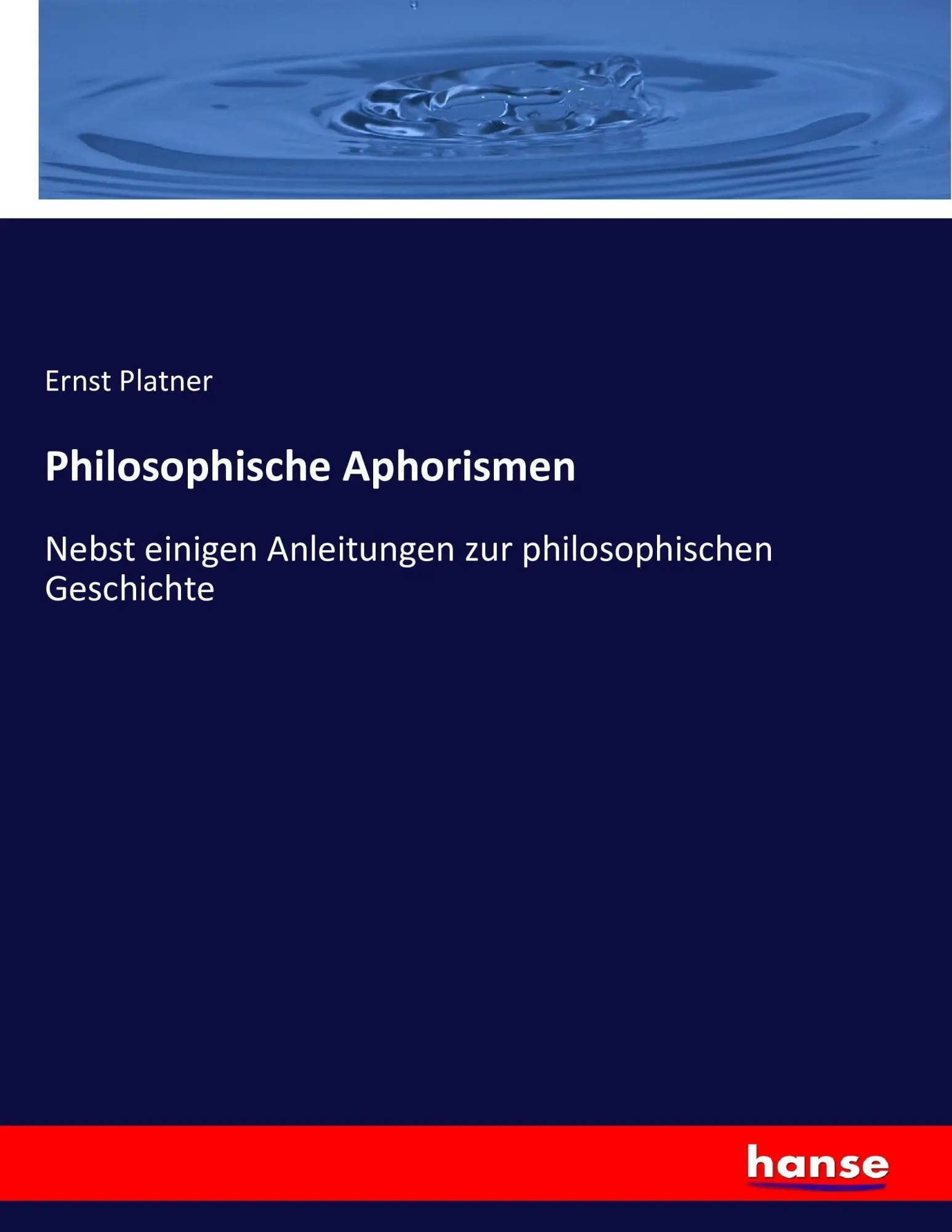 Cover: 9783743416222 | Philosophische Aphorismen | Ernst Platner | Taschenbuch | Paperback