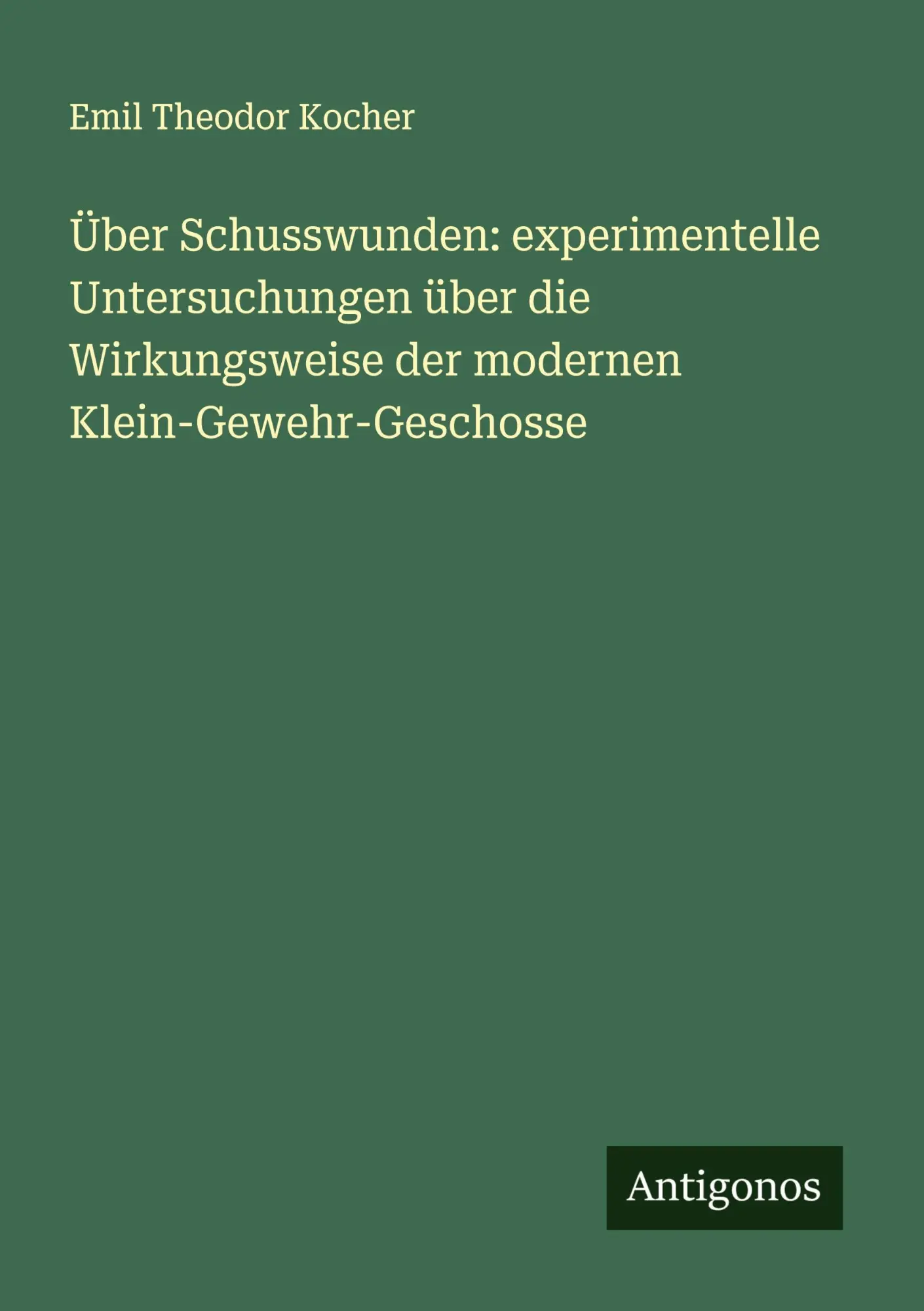 Cover: 9783386946322 | Über Schusswunden: experimentelle Untersuchungen über die...