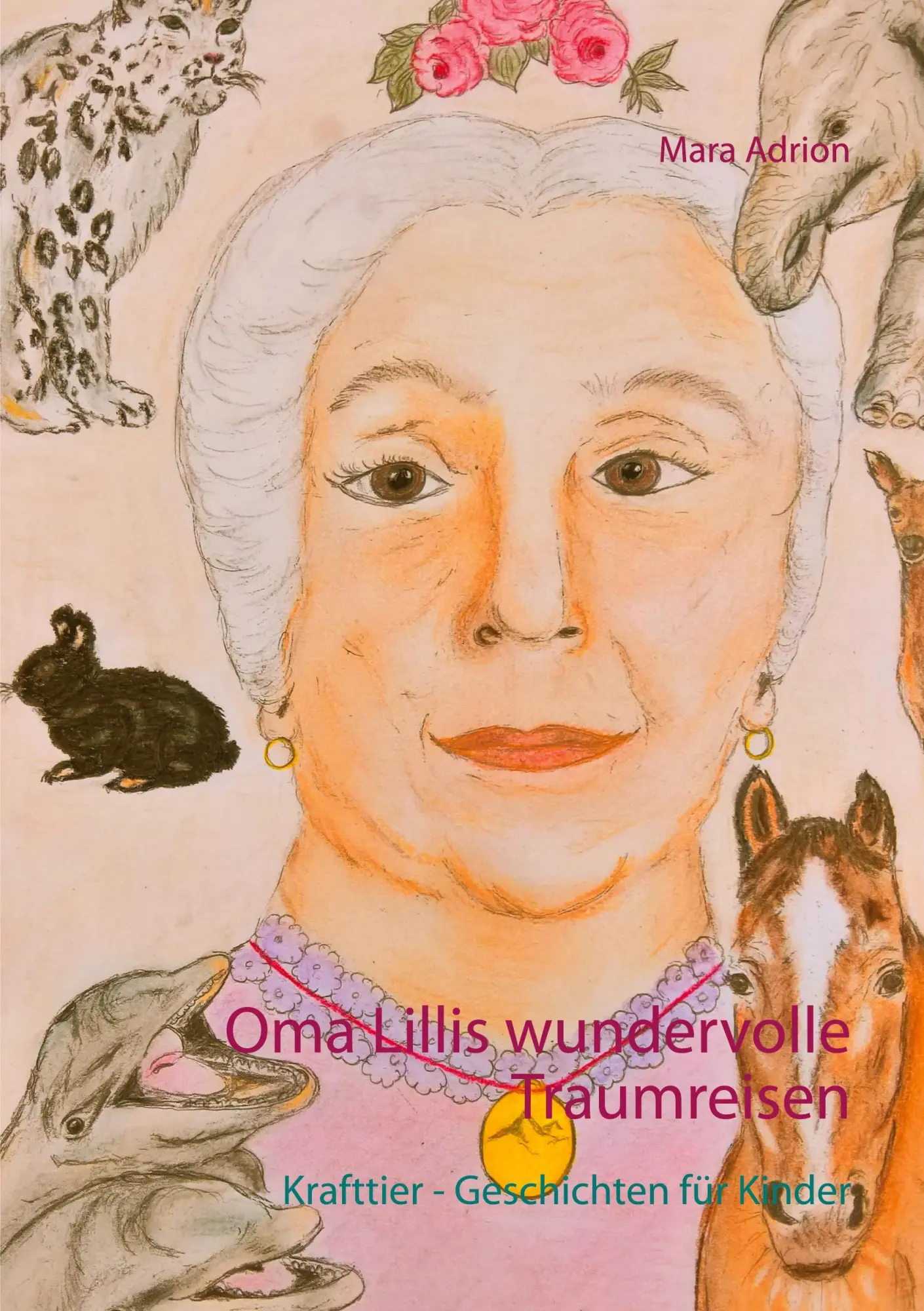Cover: 9783752626322 | Oma Lillis wundervolle Traumreisen | Mara Adrion | Taschenbuch | 56 S.