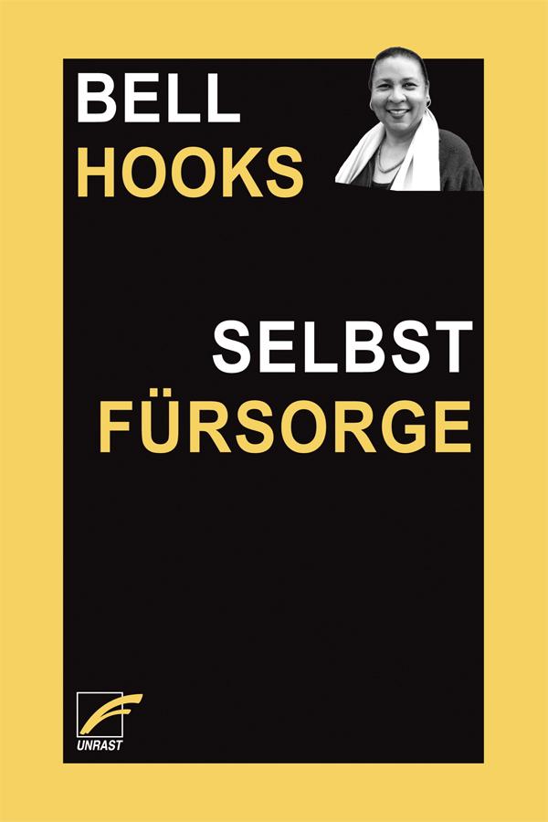 Cover: 9783897716322 | Selbstfürsorge | Schmerz und Heilung Schwarzer Frauen | Bell Hooks