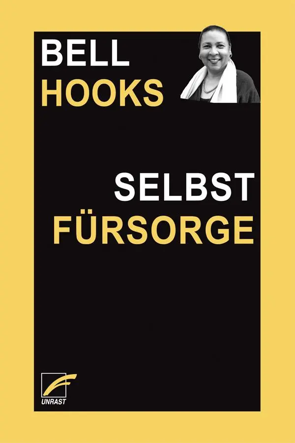 Cover: 9783897716322 | Selbstfürsorge | Schmerz und Heilung Schwarzer Frauen | Bell Hooks