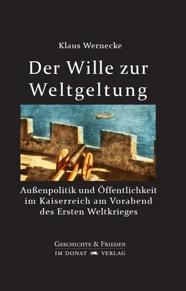 Cover: 9783949116322 | Der Wille zur Weltgeltung | Klaus Wernecke | Buch | 432 S. | Deutsch