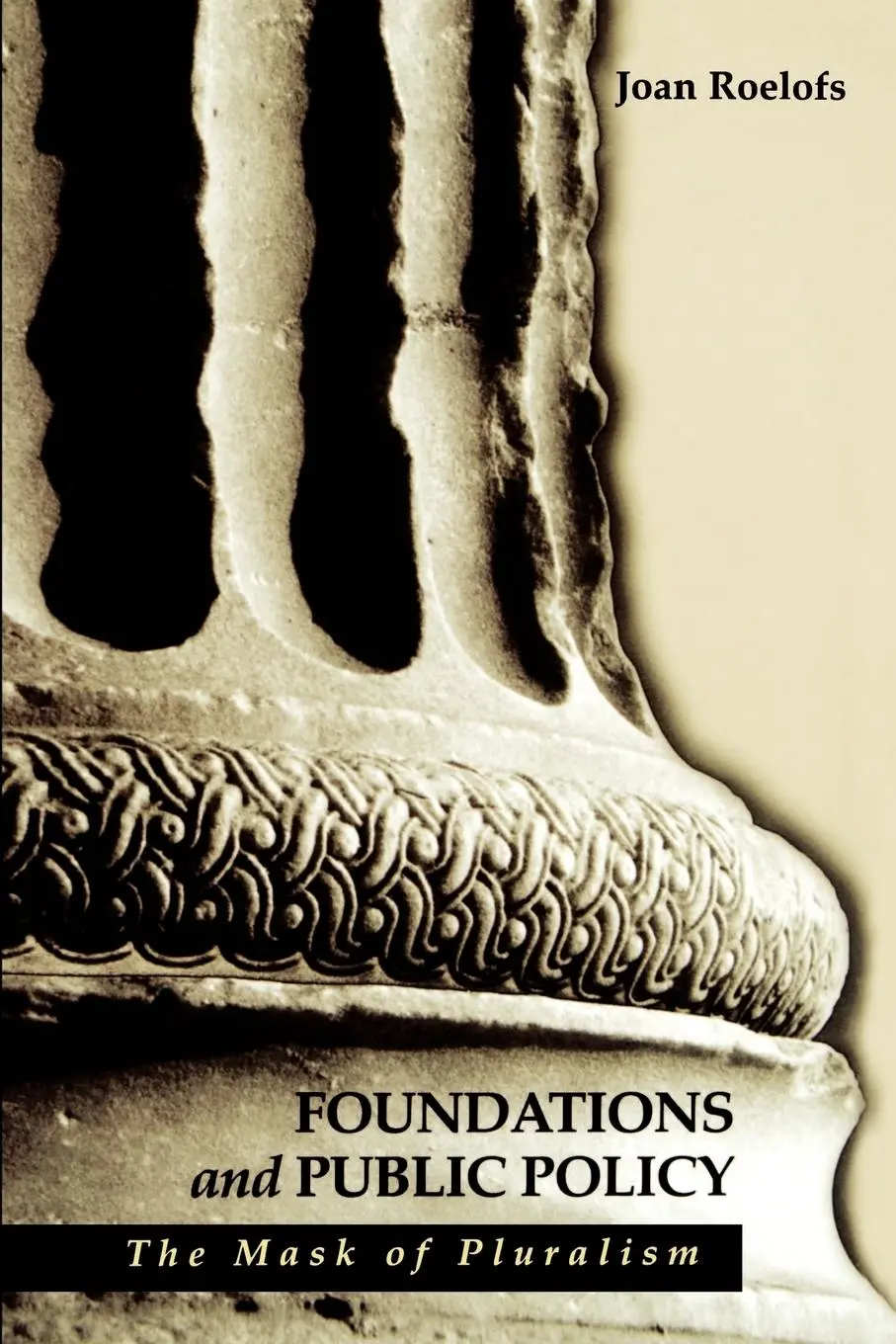 Cover: 9780791456422 | Foundations and Public Policy | The Mask of Pluralism | Joan Roelofs