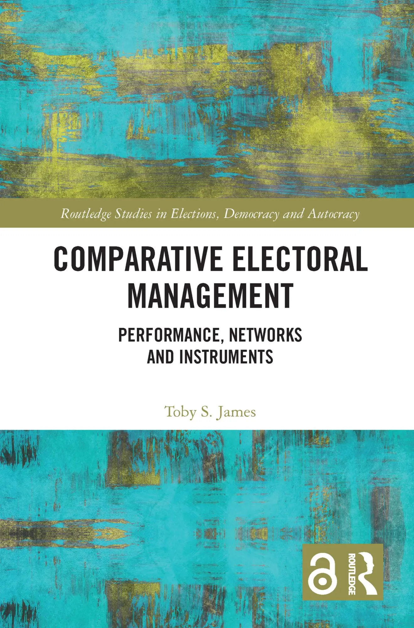 Cover: 9781032086422 | Comparative Electoral Management | Toby S. James | Taschenbuch | 2021