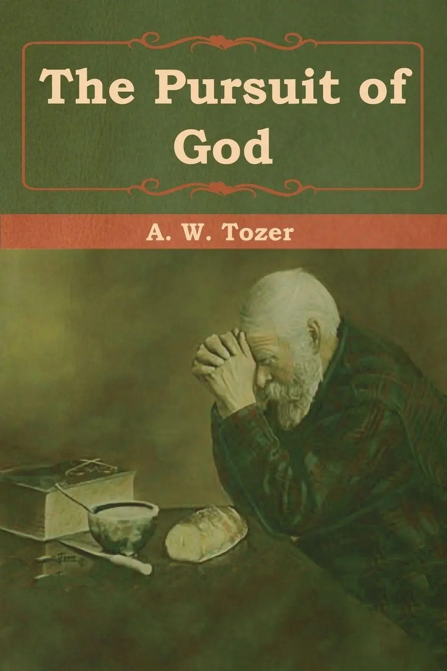 Cover: 9781618956422 | The Pursuit of God | A. W. Tozer | Taschenbuch | Englisch | 2019