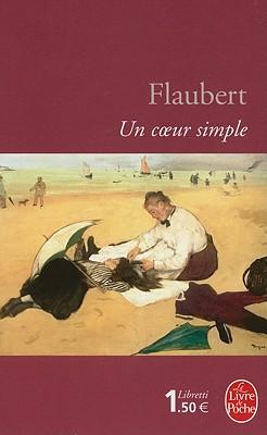 Un Coeur Simple | Gustave Flaubert | Taschenbuch | Le Livre de Poche | Französisch | 2010 | Livre de Poche | EAN 9782253136422 - Flaubert, Gustave