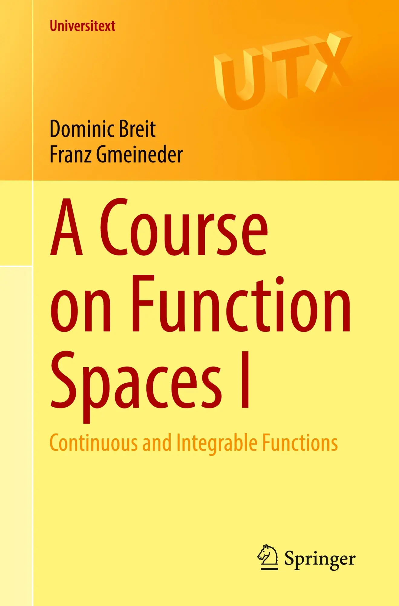 Cover: 9783030806422 | A Course on Function Spaces I | Continuous and Integrable Functions