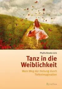 Cover: 9783890606422 | Tanz in die Weiblichkeit | Phyllis Brooks Licis | Taschenbuch | 128 S.