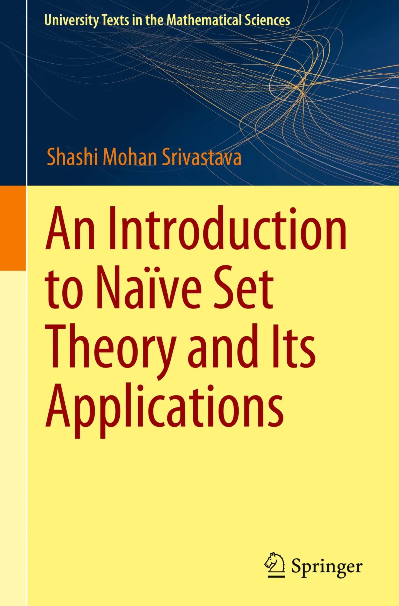 Cover: 9789819746422 | An Introduction to Naïve Set Theory and Its Applications | Srivastava