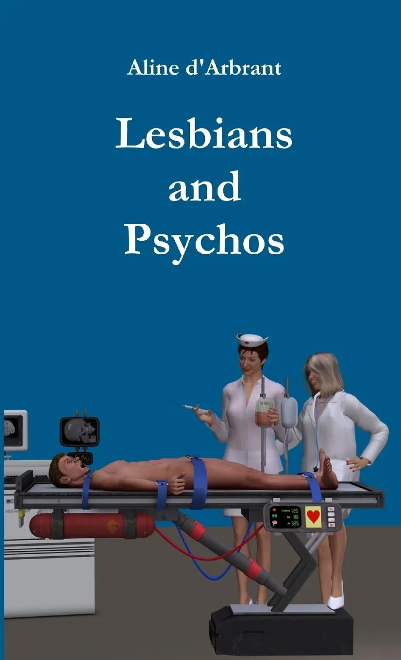 Cover: 9781291916522 | Lesbians and Psychos | Aline D'Arbrant | Taschenbuch | Englisch | 2014
