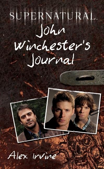 Supernatural: John Winchester's Journal | Alex Irvine | Buch | Englisch | 2009 | Harper Collins Publ. USA | EAN 9780061706622 - Irvine, Alex