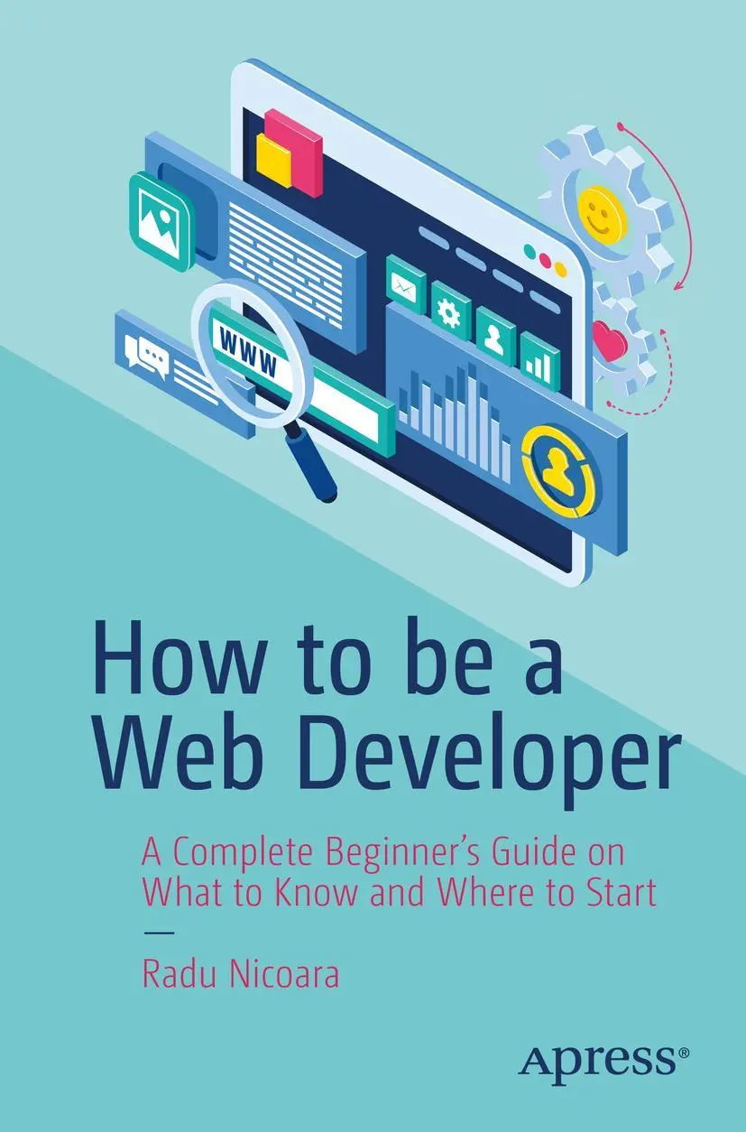 Cover: 9781484296622 | How to be a Web Developer | Radu Nicoara | Taschenbuch | xi | Englisch