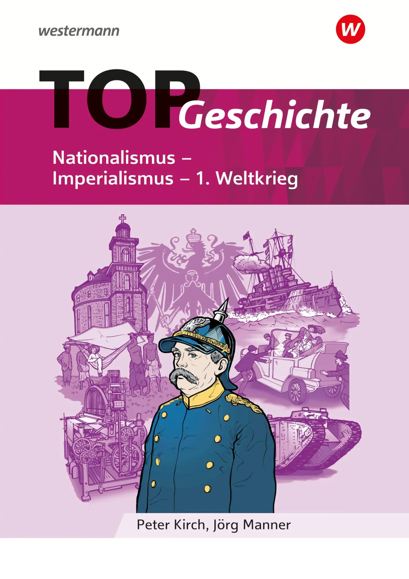 Cover: 9783141146622 | TOP Geschichte 4. Nationalismus - Imperialismus - 1. Weltkrieg | 32 S.