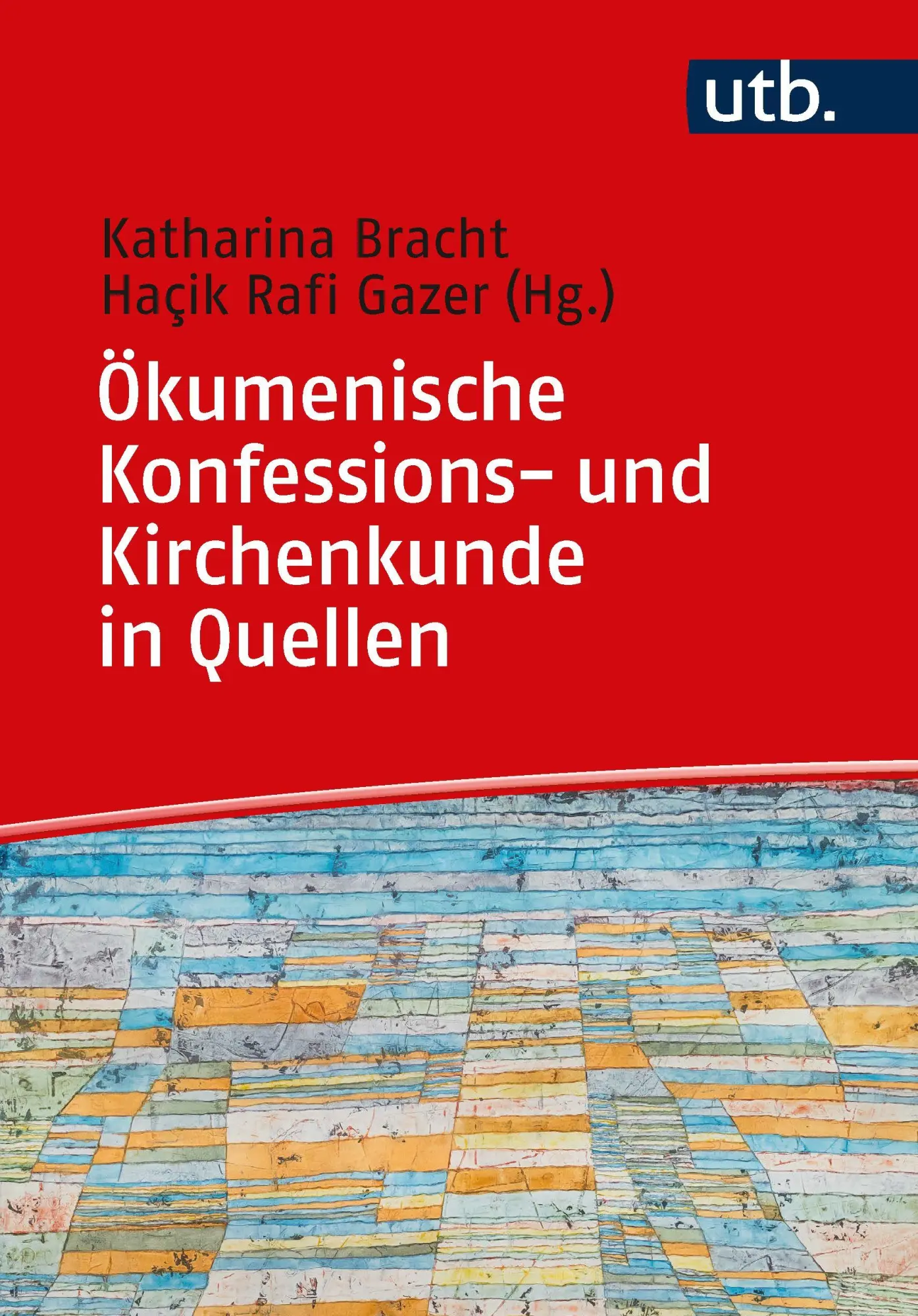 Ökumenische Konfessions- und Kirchenkunde in Quellen