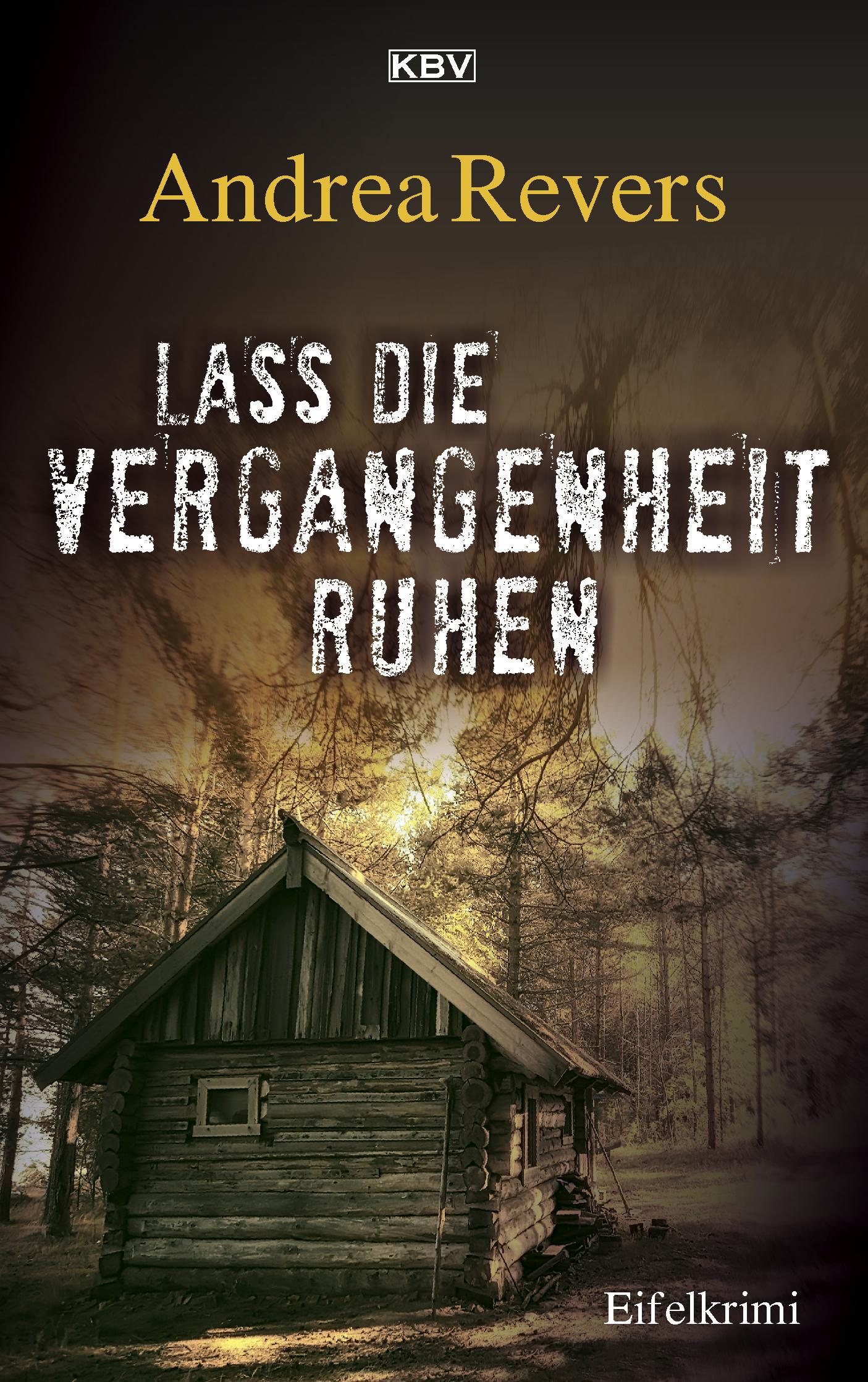 Cover: 9783954416622 | Lass die Vergangenheit ruhen | Eifelkrimi | Andrea Revers | Buch