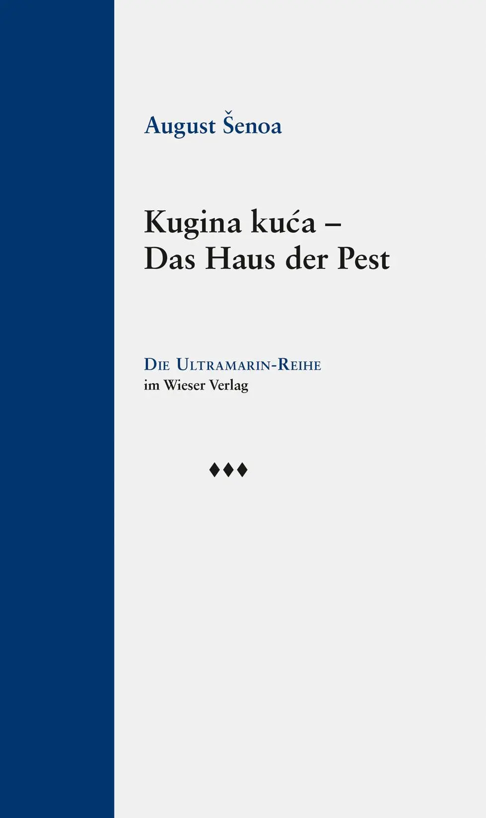 Kugina kuca Das Haus der Pest