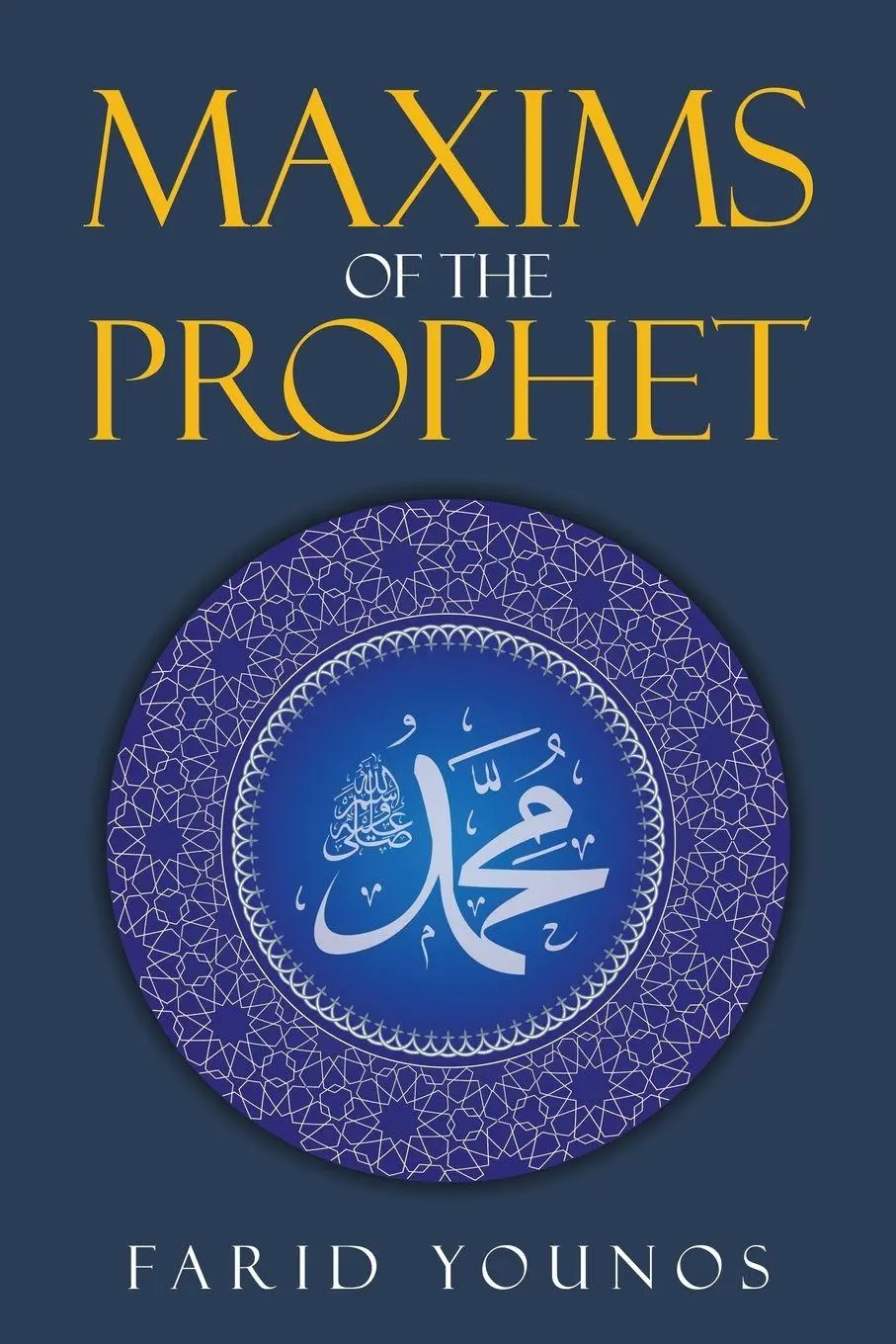 Cover: 9781665526722 | Maxims of the Prophet | Farid Younos | Taschenbuch | Englisch | 2021