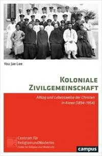 Cover: 9783593506722 | Koloniale Zivilgemeinschaft | You Jae Lee | Taschenbuch | 323 S.