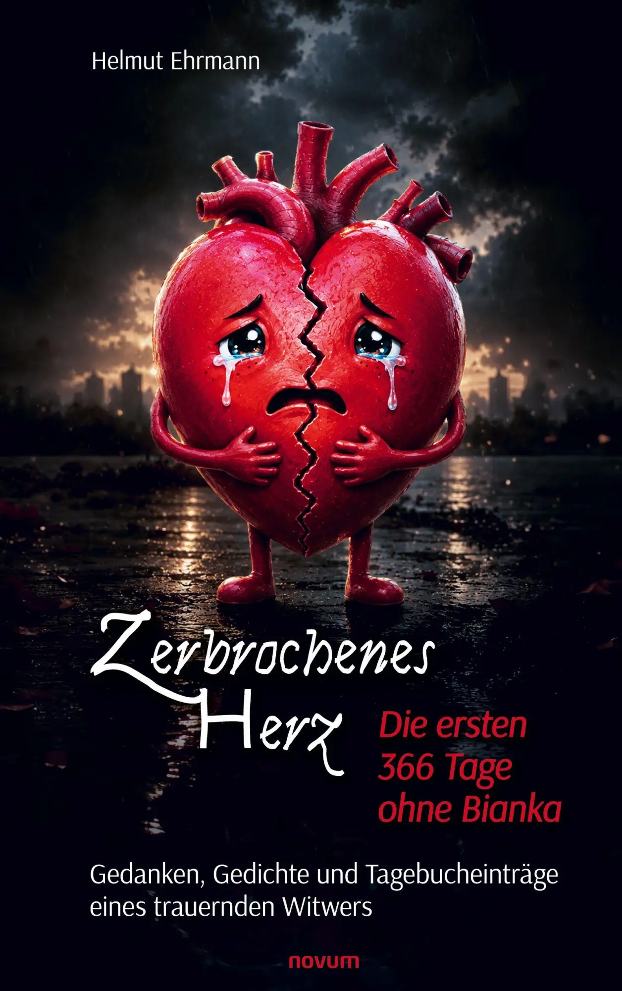 Cover: 9783711616722 | Zerbrochenes Herz - Die ersten 366 Tage ohne Bianka | Helmut Ehrmann