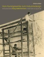 Cover: 9783897396722 | Vom Kunstgewerbe zum Industriedesign - Die Kunsthochschule Burg...